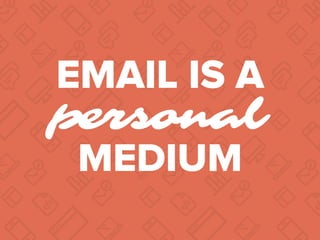 @meladorri @litmusapp
A personal
device that
favors personal
messages.
>> bit.ly/watch-email
 