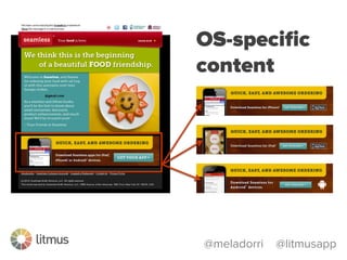 @meladorri @litmusapp
vs.
 