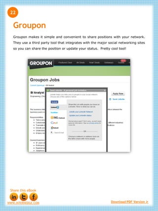 22

   Groupon
   Groupon makes it simple and convenient to share positions with your network.
   They use a third party t...
