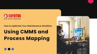 Best Rated CMMS/EAM
How to Optimize Your Maintenance Workflow
Using CMMS and
Process Mapping
 