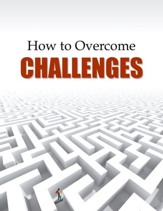 CHALLENGES
How to Overcome
Wayne Weathersby
 