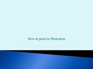 How to paint in Photoshop 
