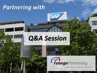 1
Partnering with
Q&A Session
 