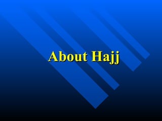 About Hajj   