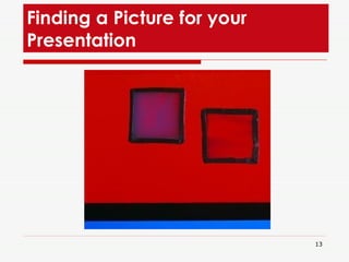 Finding a Picture for your Presentation  