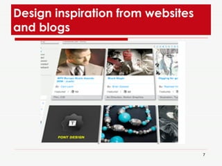 Design inspiration from websites and blogs 