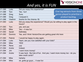 And yes, it is FUNChat log extracts from three games played to prioritize a product backlog.