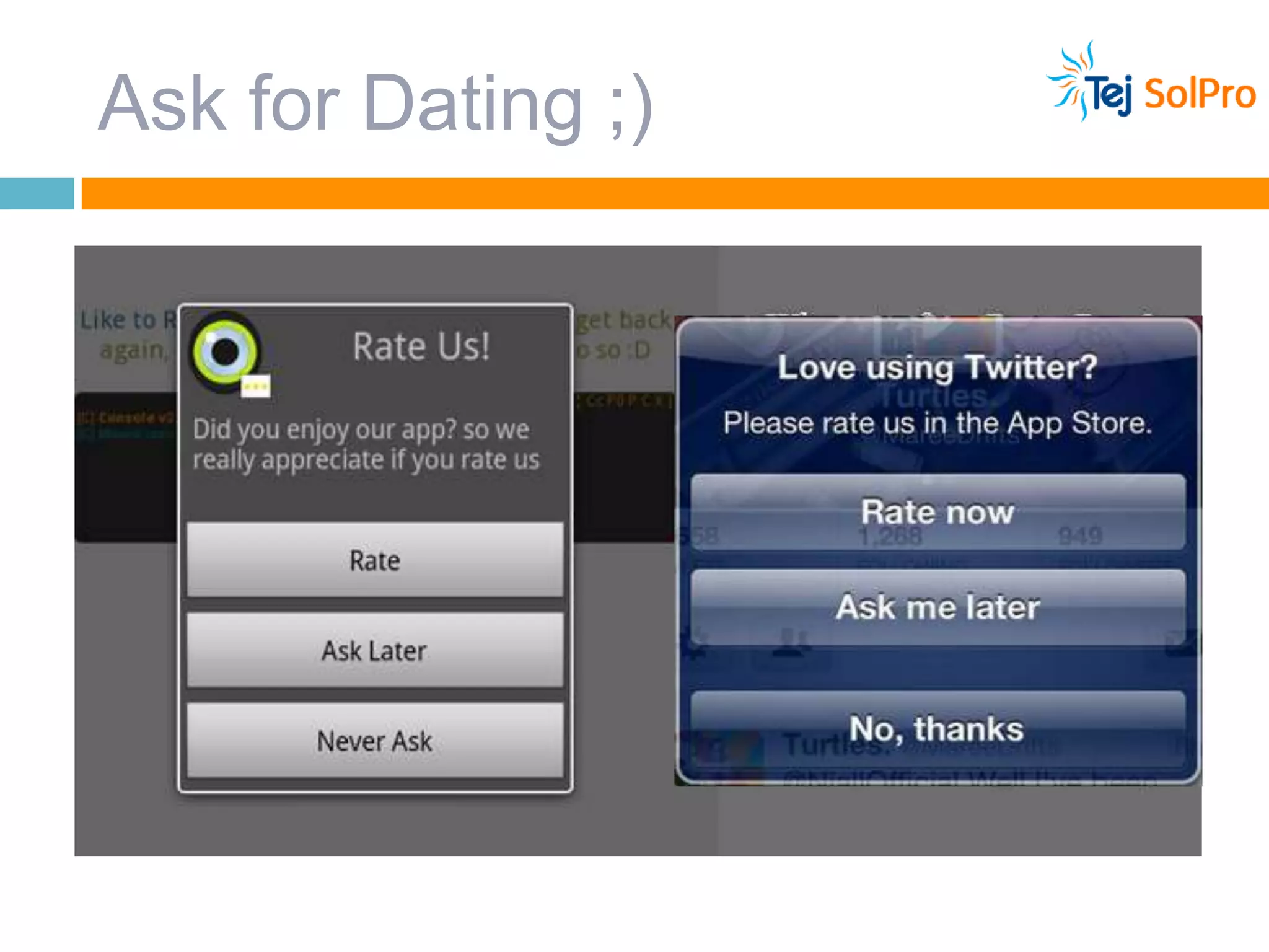 Ask for Dating ;)
 