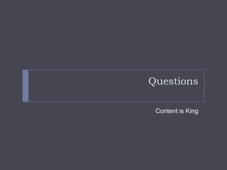 QuestionsContent is King