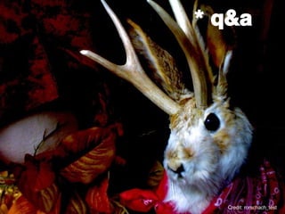 Credit: rorschach_test * q&a 