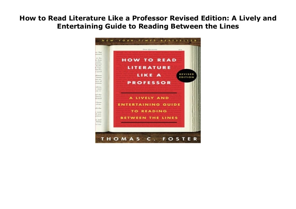 How to Read Literature Like a Professor Revised Edition A Lively and