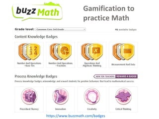 Netmath
https://www.buzzmath.com/badges
Gamification to
practice Math
 