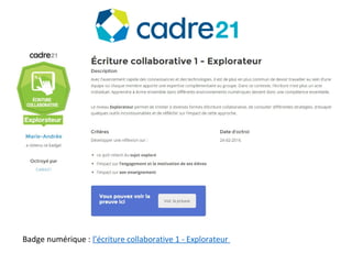 Badge numérique : l’écriture collaborative 1 - Explorateur
 