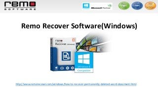 Remo Recover Software(Windows)
http://www.remorecover.com/windows/how-to-recover-permanently-deleted-word-document.html
 