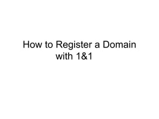 How to Register a Domain with 1&1 