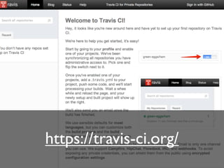 https://travis-ci.org/
 