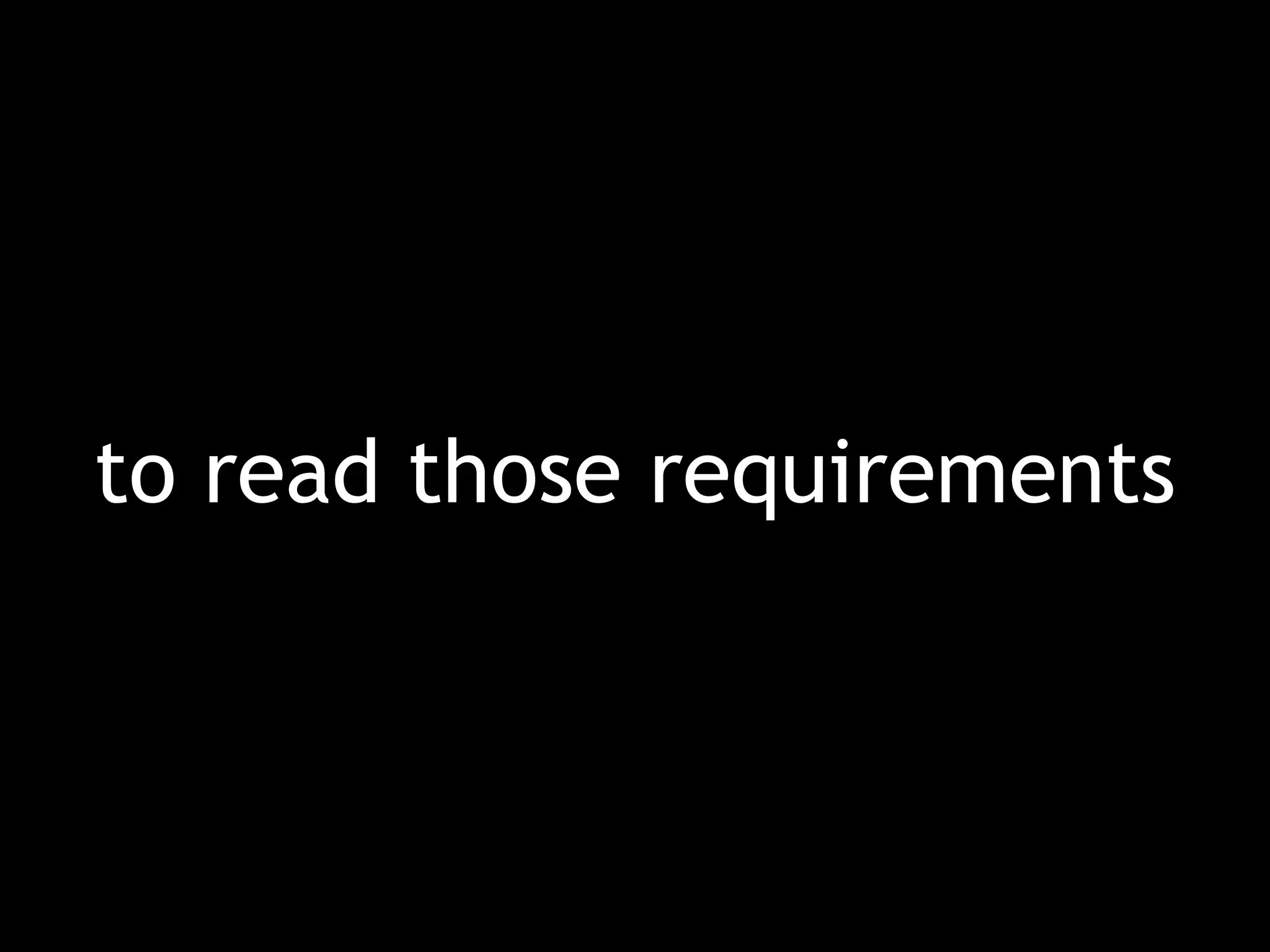 to read those requirements 