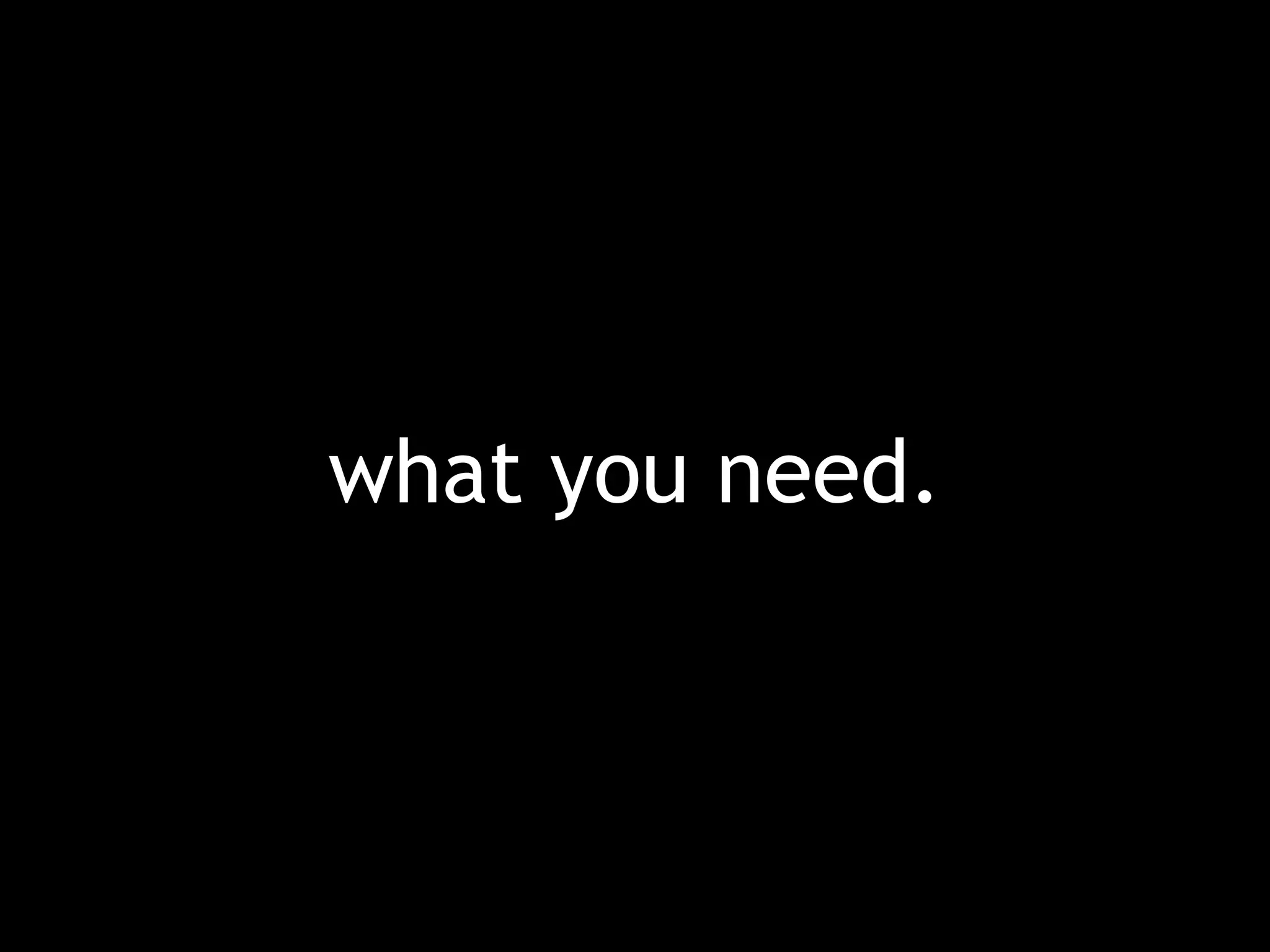 what you need. 
