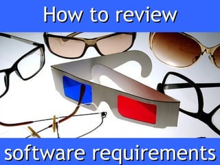 How to review software requirements 