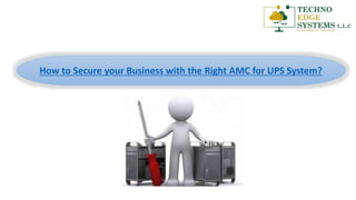 How to Secure your Business with the Right AMC for UPS System?
 
