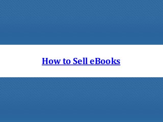 How to Sell eBooks
 