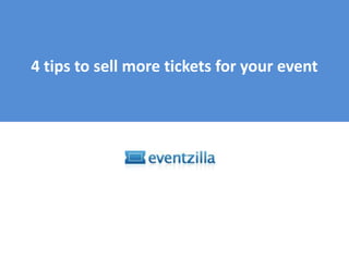 4 tips to sell more tickets for your event 