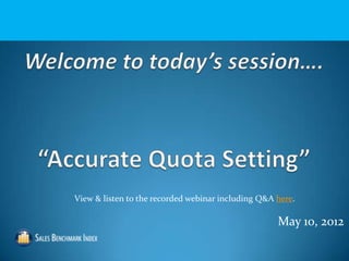 View & listen to the recorded webinar including Q&A here.

                                                    May 10, 2012
 