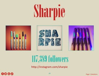 Sharpie 
http://instagram.com/sharpie 
117,389 followers 
19 
Page 1 Solutions  