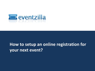 How to setup an online registration website for your next event? 