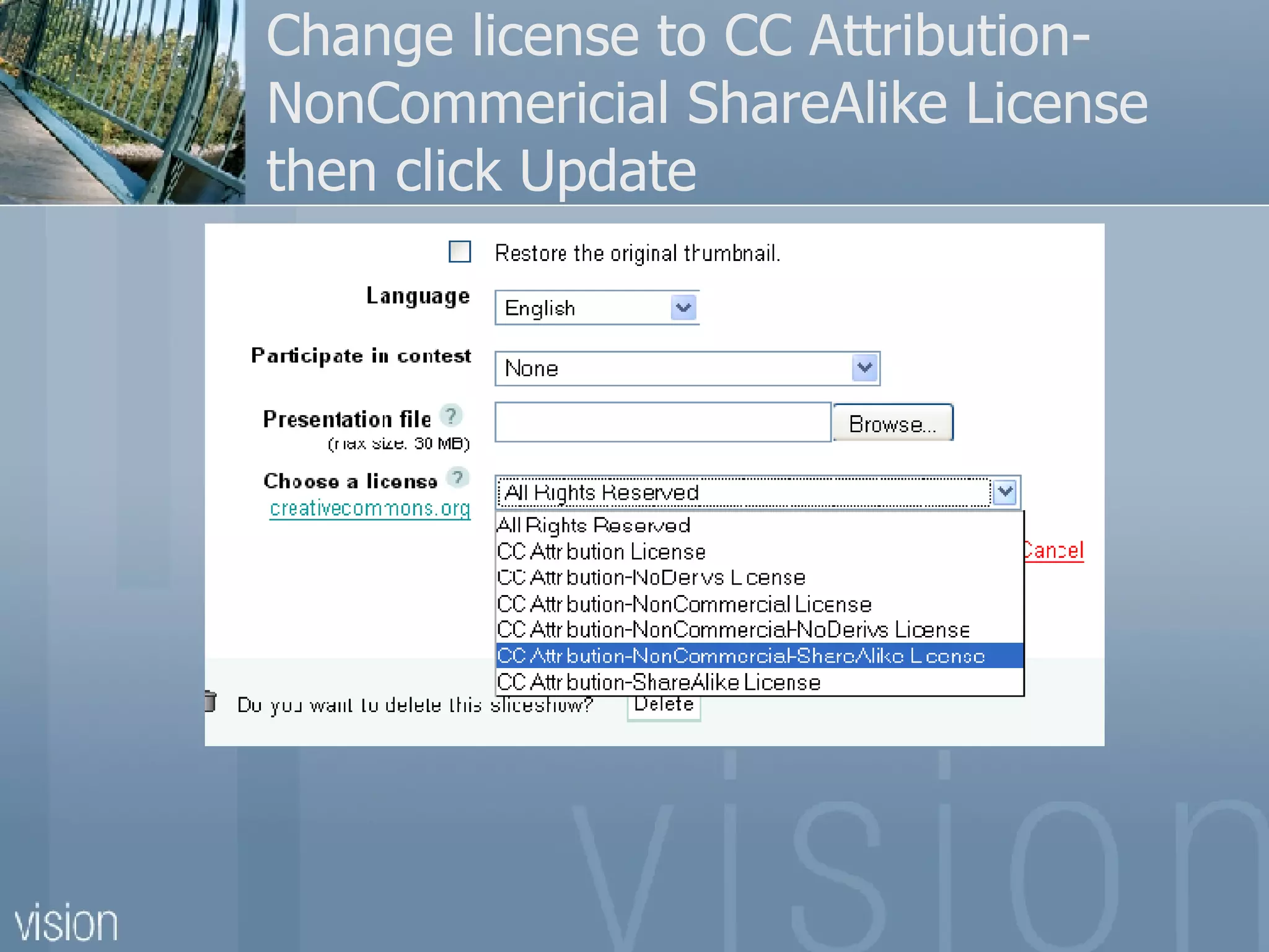 Change license to CC Attribution- NonCommericial ShareAlike License then click Update