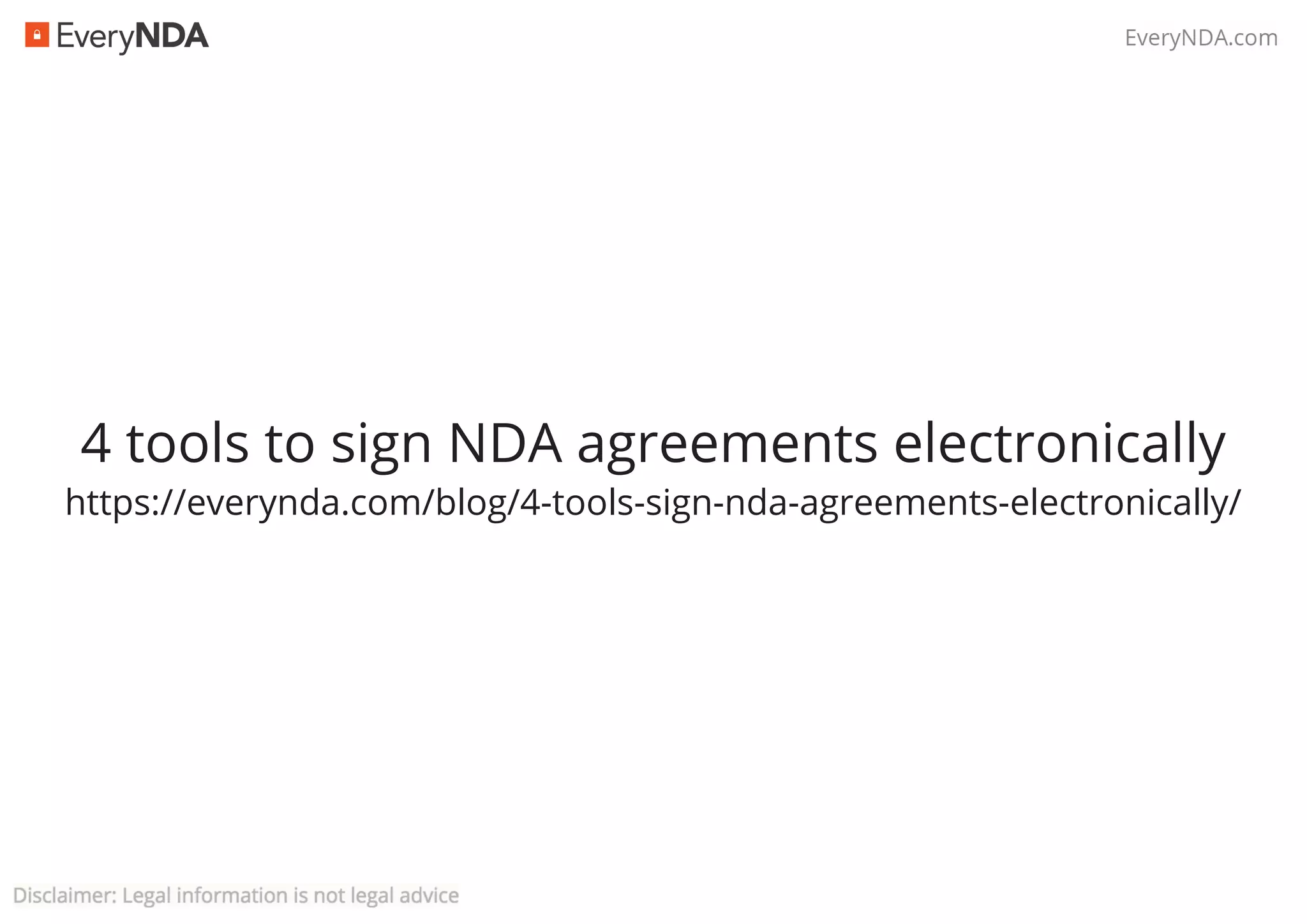 4 tools to sign NDA agreements electronically
https://everynda.com/blog/4-tools-sign-nda-agreements-electronically/