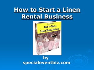 How to Start a Linen Rental Business by  specialeventbiz.com 