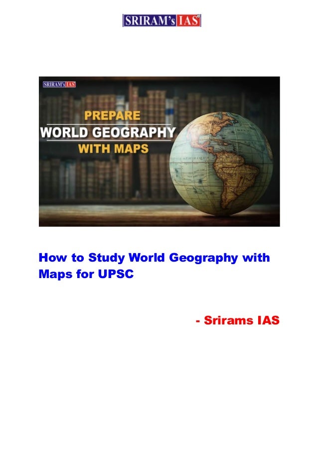 How to Study World Geography with
Maps for UPSC
- Srirams IAS
 
