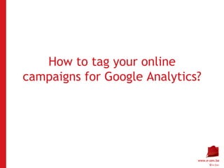 How to tag your online campaigns for Google Analytics? 