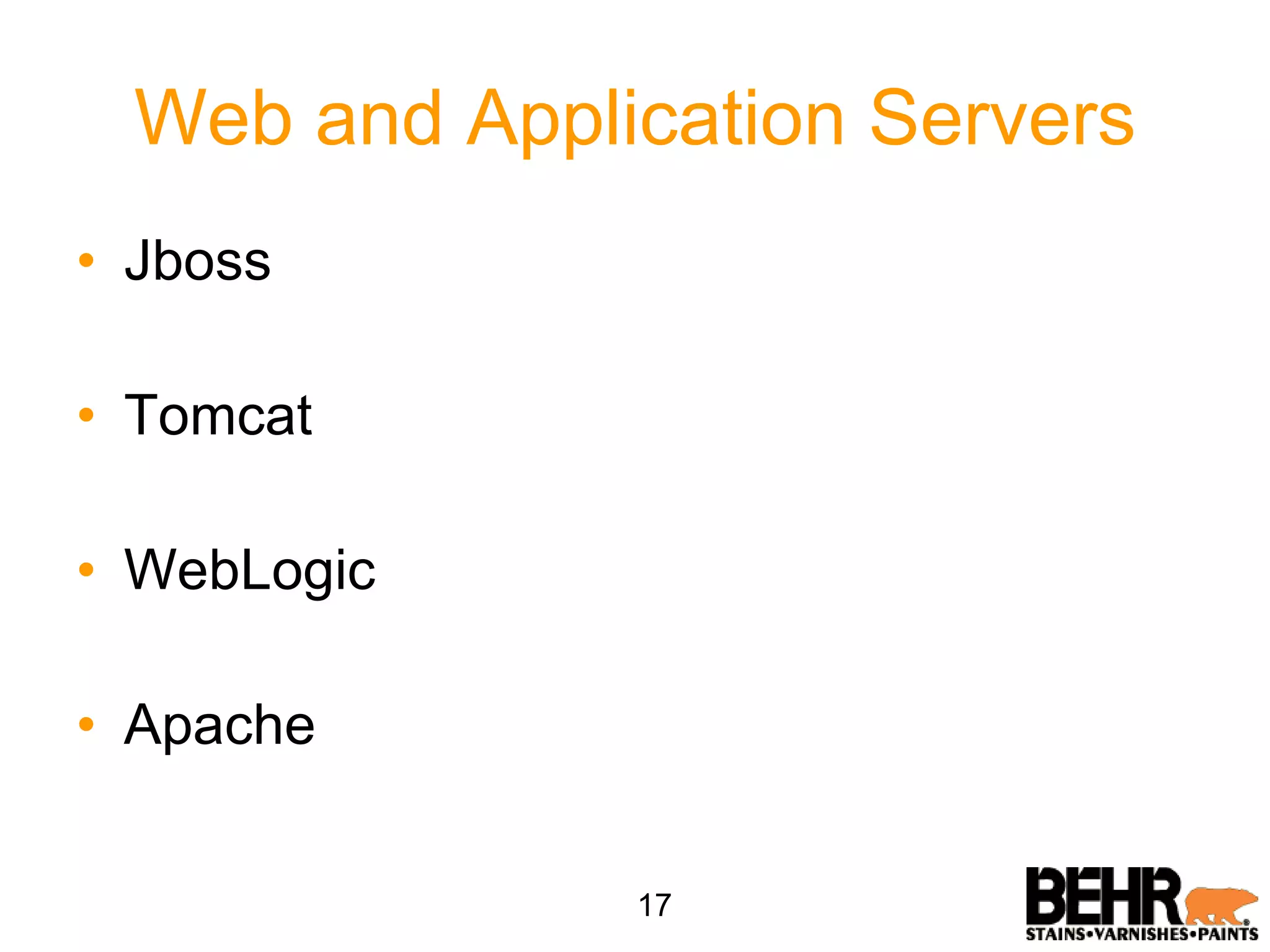 Web and Application Servers Jboss Tomcat WebLogic Apache 17 