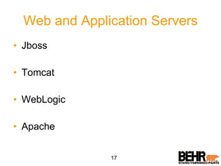 Web and Application Servers Jboss Tomcat WebLogic Apache 17 