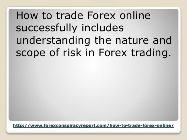 Tips on how to trade forex successfully