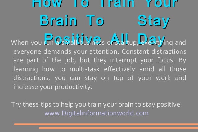 pic Tips To Stay Positive train your brain to stay positive