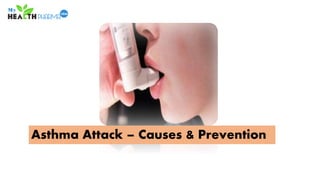 Asthma Attack – Causes & Prevention
 