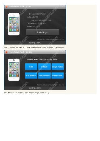 Select the carrier you need, this iphone unlock software will set the APN for you automatic.




Then the install profile shown up like this(assume you select AT&T).
 