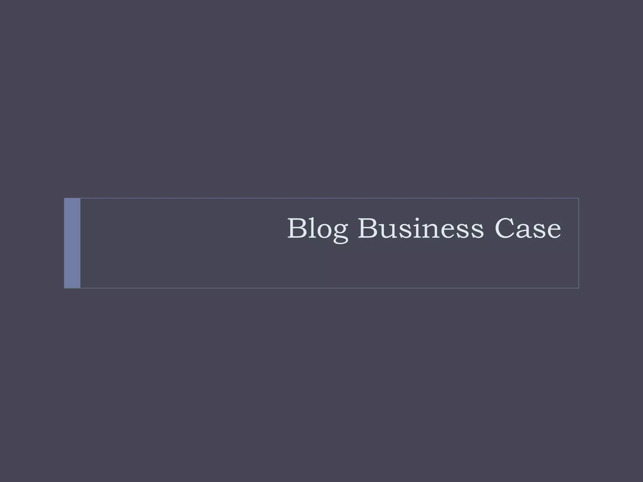 Blog Business Case 