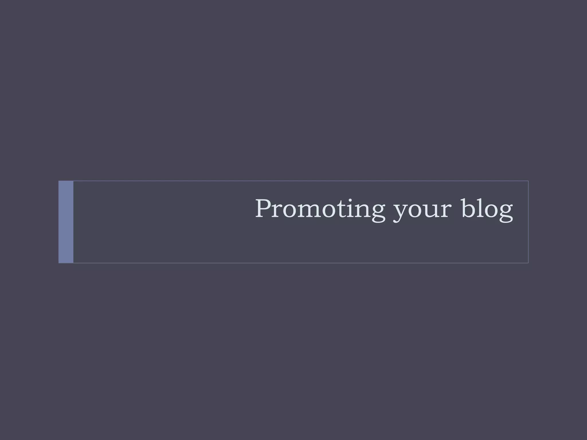 Promoting your blog 