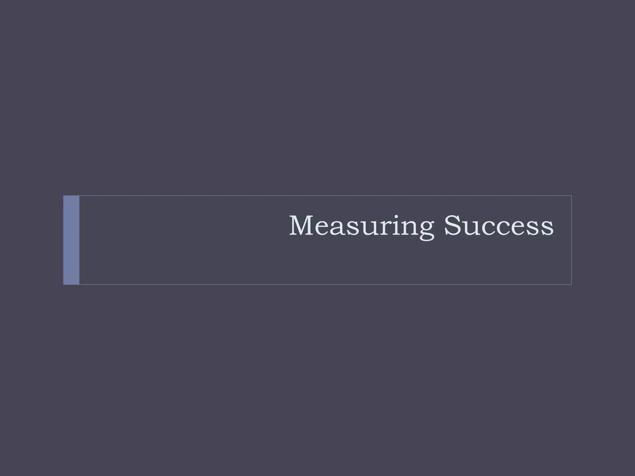Measuring Success 