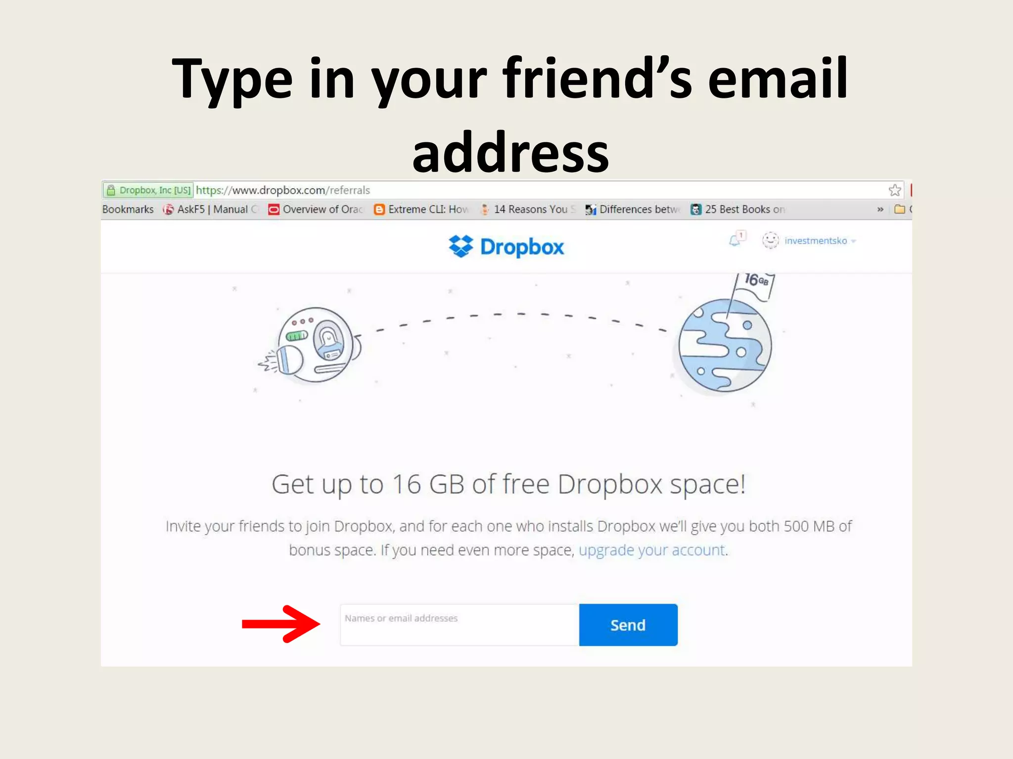 Type in your friend’s email
address
 
