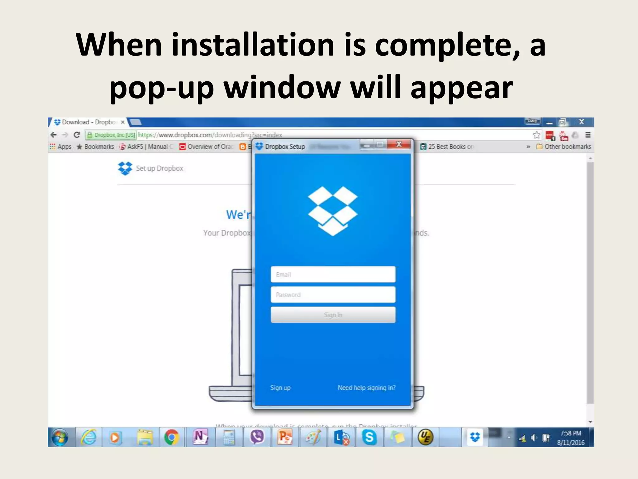When installation is complete, a
pop-up window will appear
 