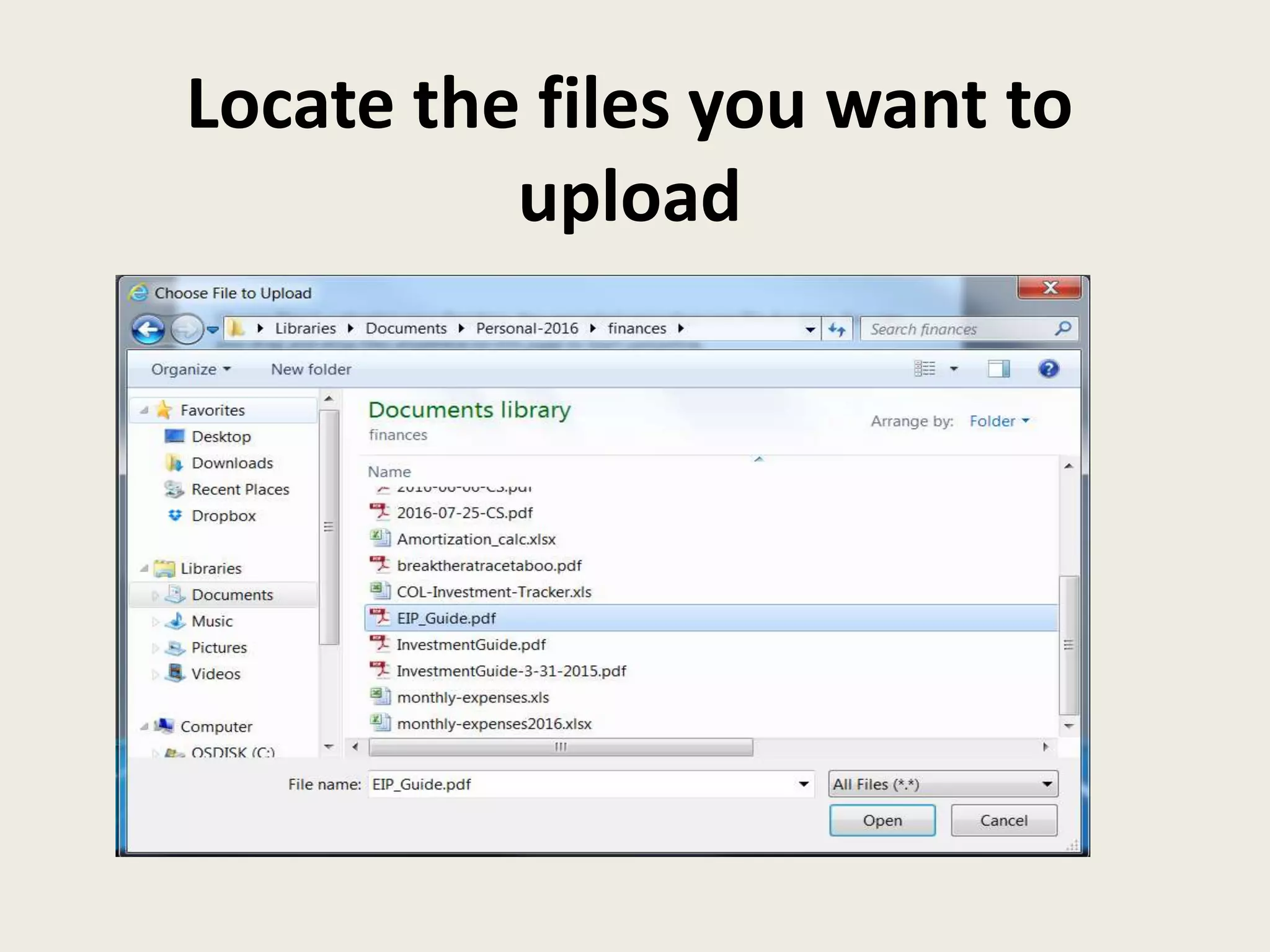 Locate the files you want to
upload
 