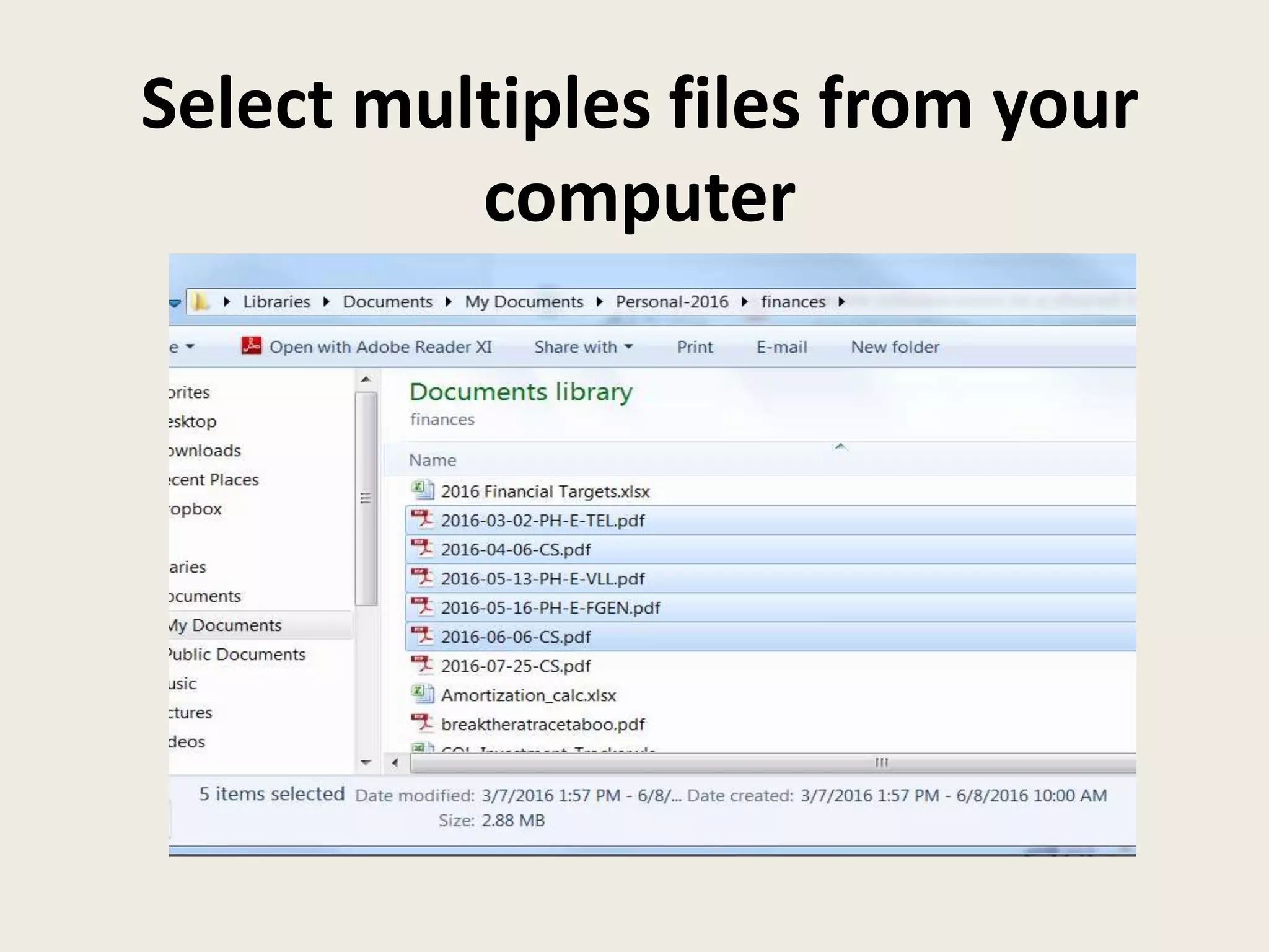 Select multiples files from your
computer
 