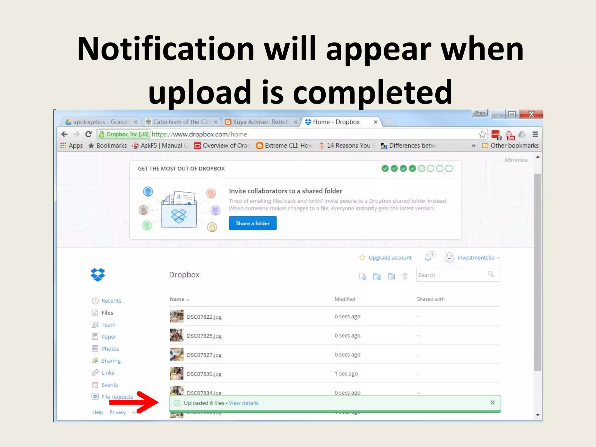 Notification will appear when
upload is completed
 