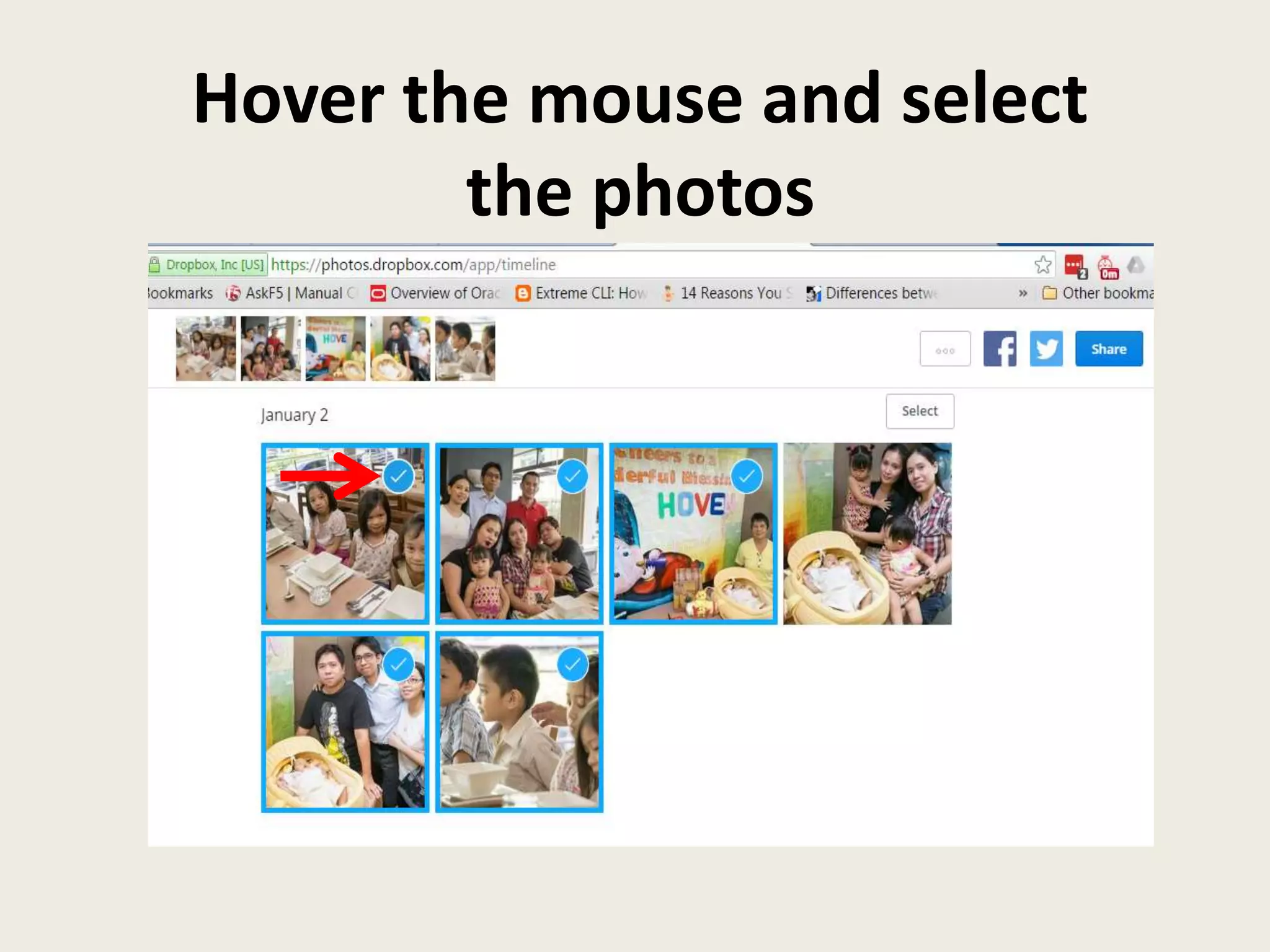Hover the mouse and select
the photos
 