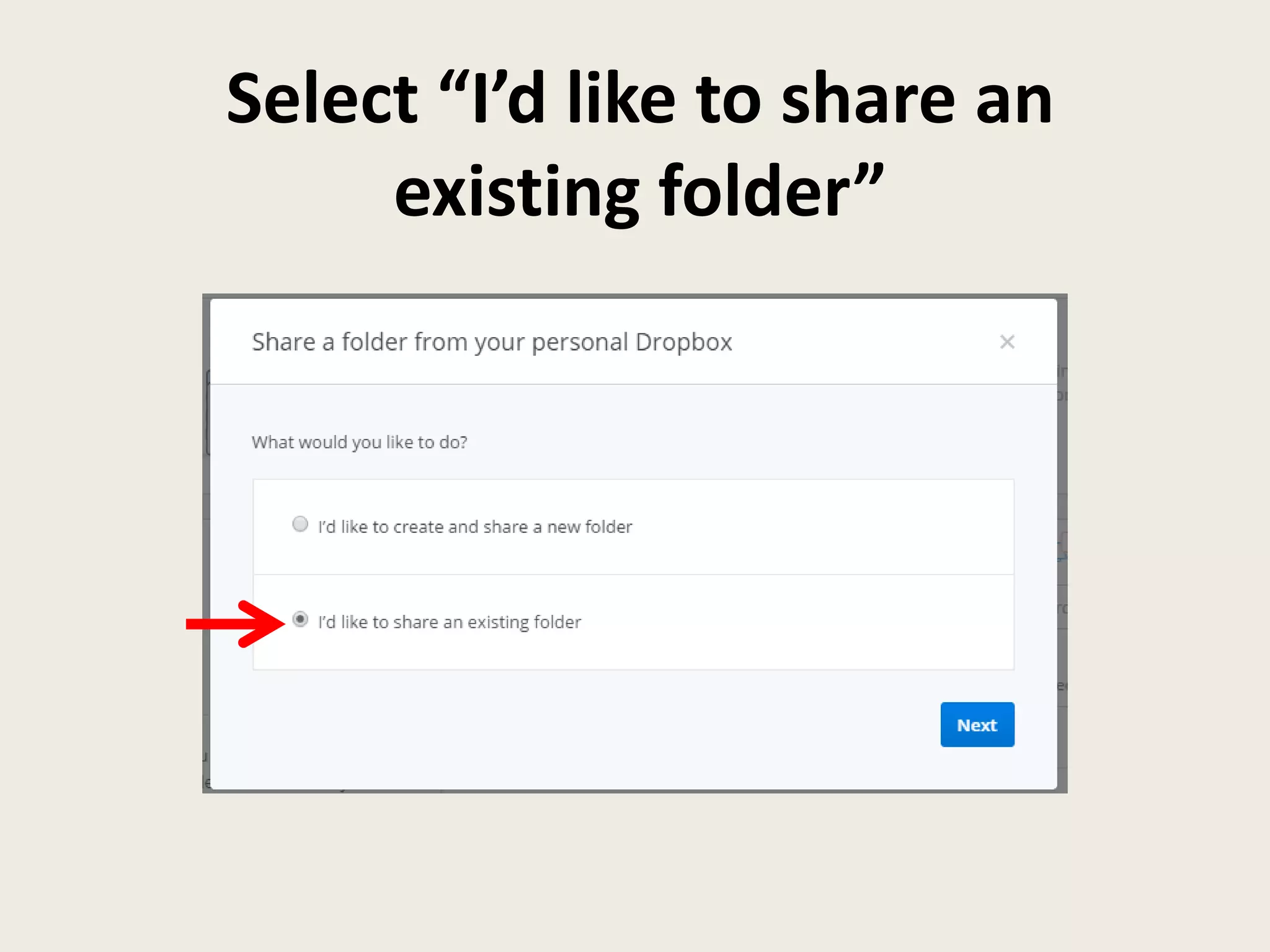 Select “I’d like to share an
existing folder”
 